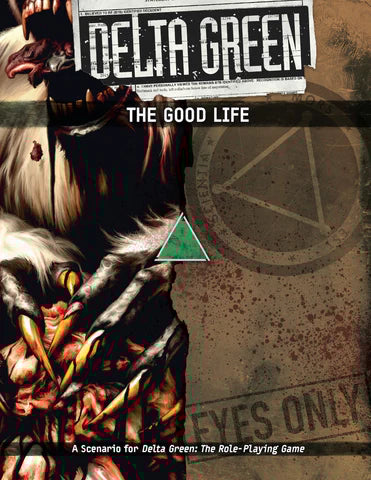 Delta Green: The Good Life + complimentary PDF (expected in stock on 2nd August)